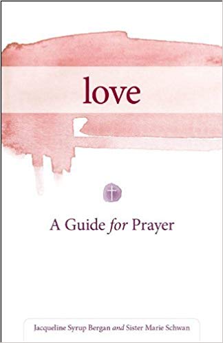 Love a guide for prayer